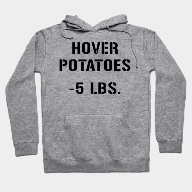 Hover Potatoes Hoodie by Eugene and Jonnie Tee's